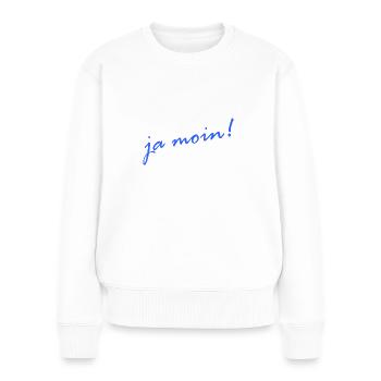 Ja Moin! - Guten Morgen - Nordsee - Ostsee - Anker - Frauen Premium Bio Pullover - Weiß - Vorne - Julia (174cm)