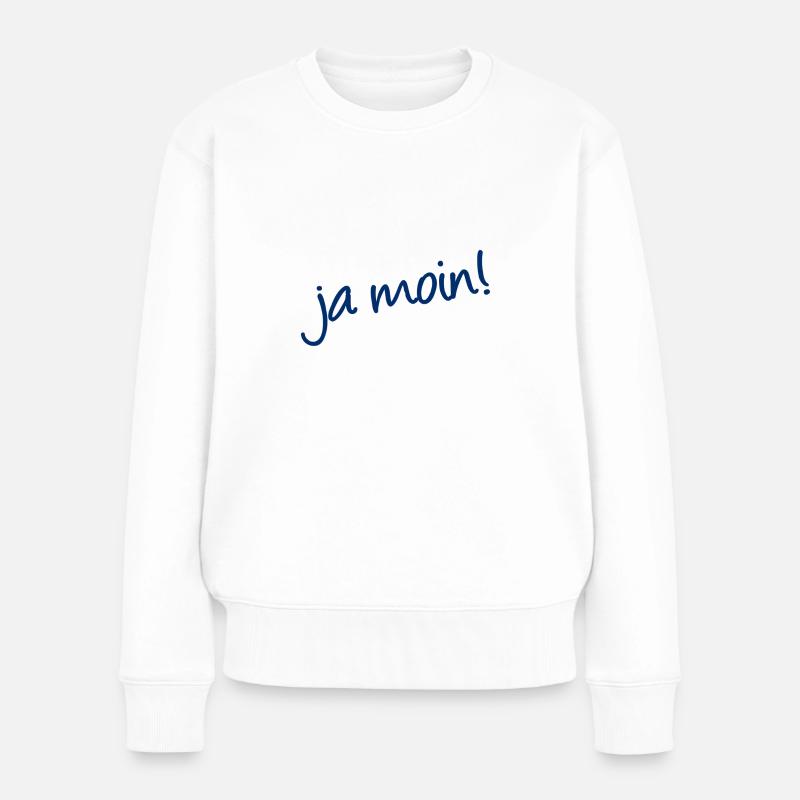 Ja Moin! - Guten Morgen - Nordsee - Ostsee - Anker - Frauen Premium Bio Pullover - Weiß
