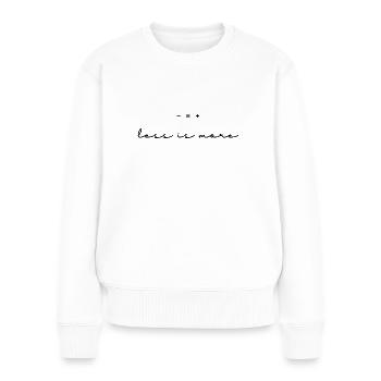 Less is more. - Frauen Premium Bio Pullover - Weiß - Vorne - Julia (174cm)