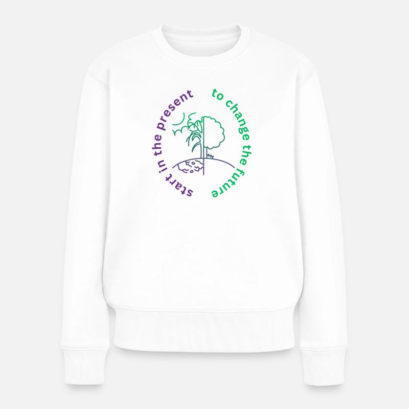to change the future start in the present - Frauen Premium Bio Pullover - Weiß