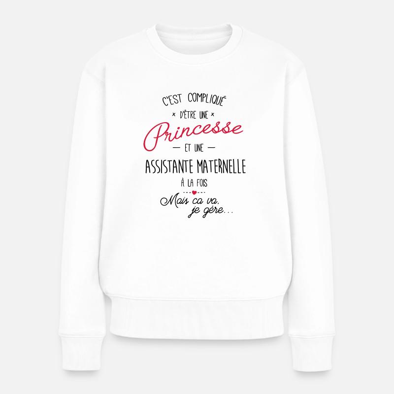 Princesse et Assistante maternelle - Pull Premium bio Femme - blanc