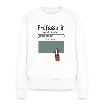 Professorin werden Professorentitel bestanden Baby - Frauen Premium Bio Pullover - Weiß - Vorne - Julia (174cm)