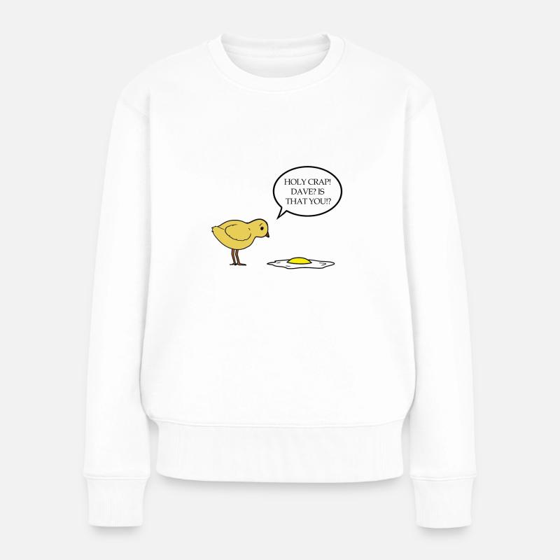 Holy Crap! Dave? is that you - chick fried eggs - Women's Premium Organic Jumper - white