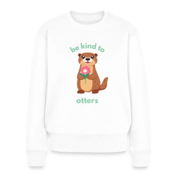 Be kind to otters - Frauen Premium Bio Pullover - Weiß - Vorne - Julia (174cm)