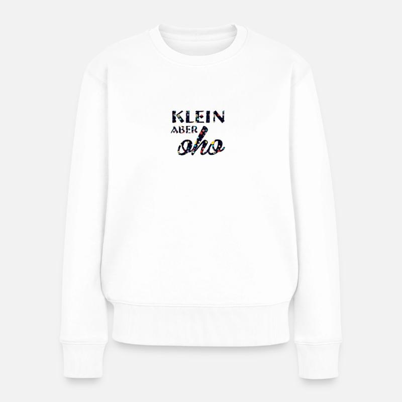 Lustige Sprüche - Frauen Premium Bio Pullover - Weiß