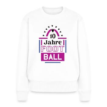 10 Jahre Football Jubiläum Footballspielerin - Frauen Premium Bio Pullover - Weiß - Vorne - Julia (174cm)