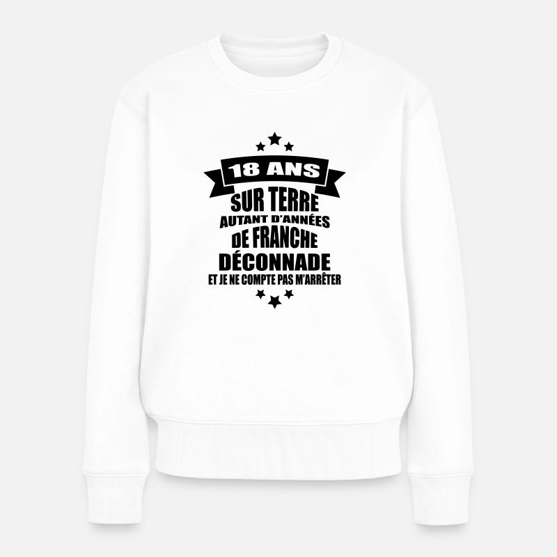 18 ans sur terre - Pull Premium bio Femme - blanc