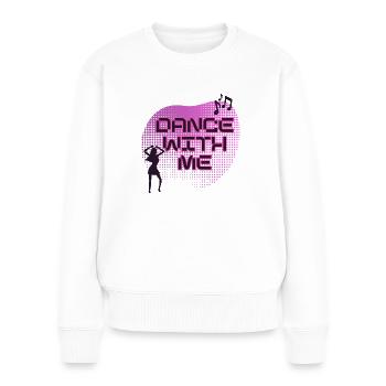 Dance with me (Positive Design) - Women's Premium Organic Jumper - white - Front - Julia (174cm)