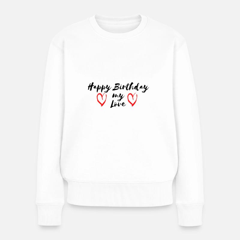 Joyeux anniversaire mon amour - Pull Premium bio Femme - blanc