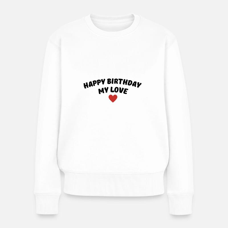 Joyeux anniversaire mon amour - Pull Premium bio Femme - blanc