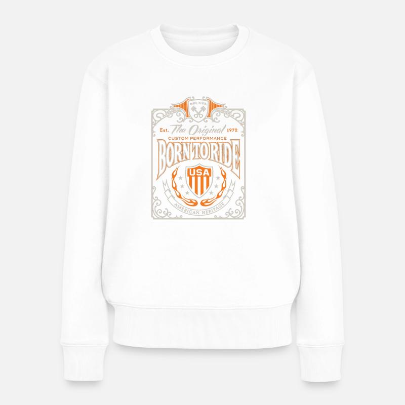 Born to ride - Frauen Premium Bio Pullover - Weiß