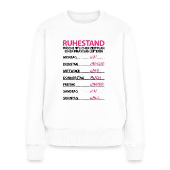 Praxisanleiterin in Rente Ruhestand geht - Frauen Premium Bio Pullover - Weiß - Vorne - Julia (174cm)