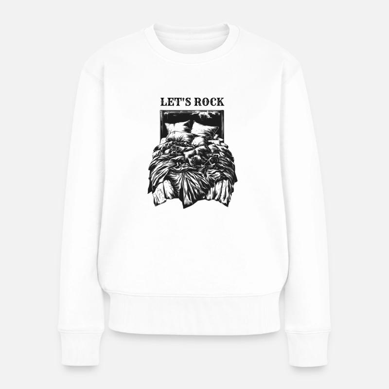 LETS ROCK Bett - Frauen Premium Bio Pullover - Weiß