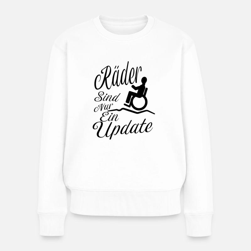 Räder sind nur ein update Behinderung Handicap - Frauen Premium Bio Pullover - Weiß