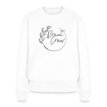 Die Crew der Braut hochzeit jga - Frauen Premium Bio Pullover - Weiß - Vorne - Julia (174cm)