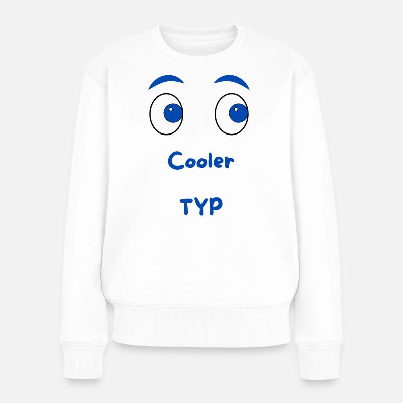 Cooler Typ - Frauen Premium Bio Pullover - Weiß