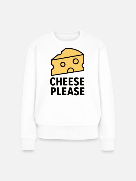 Cheese Please - Frauen Premium Bio Pullover - Weiß