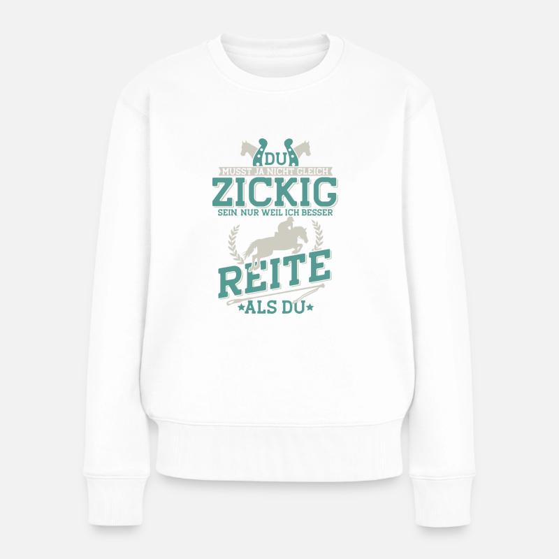 Lustiger Pferdespruch - Reiter Reiterin Pferd - Frauen Premium Bio Pullover - Weiß