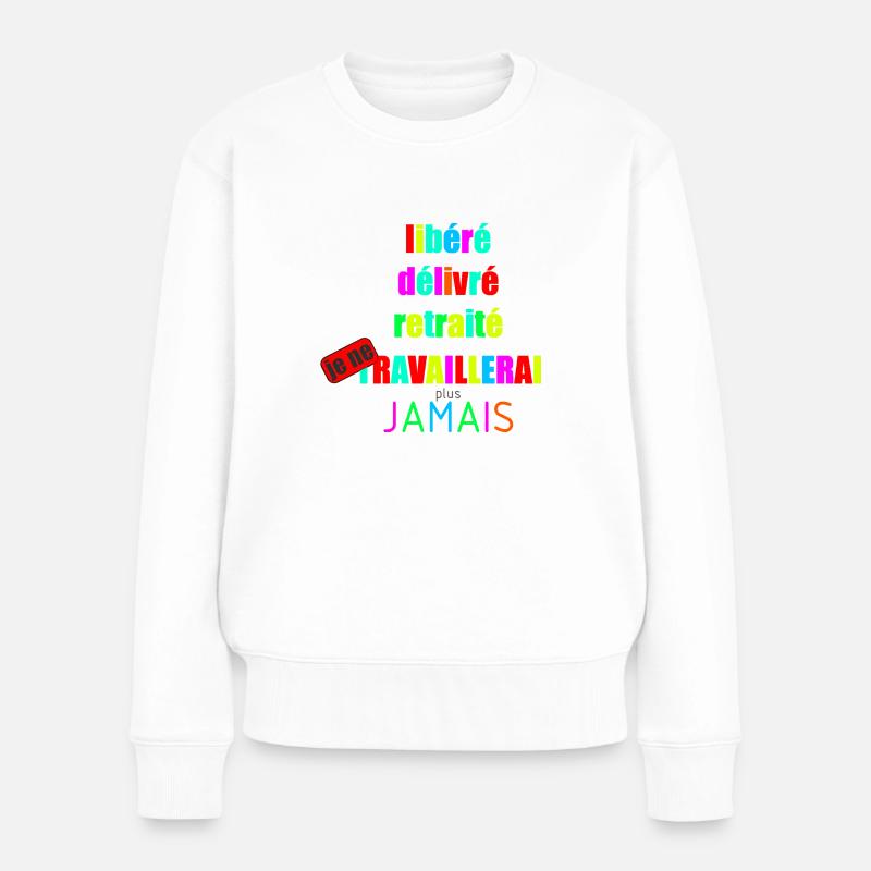 libéré délivré retraité - Pull Premium bio Femme - blanc