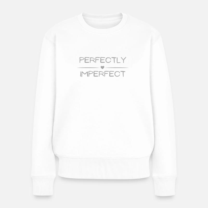 Perfekt Unperfekt 2 - Frauen Premium Bio Pullover - Weiß