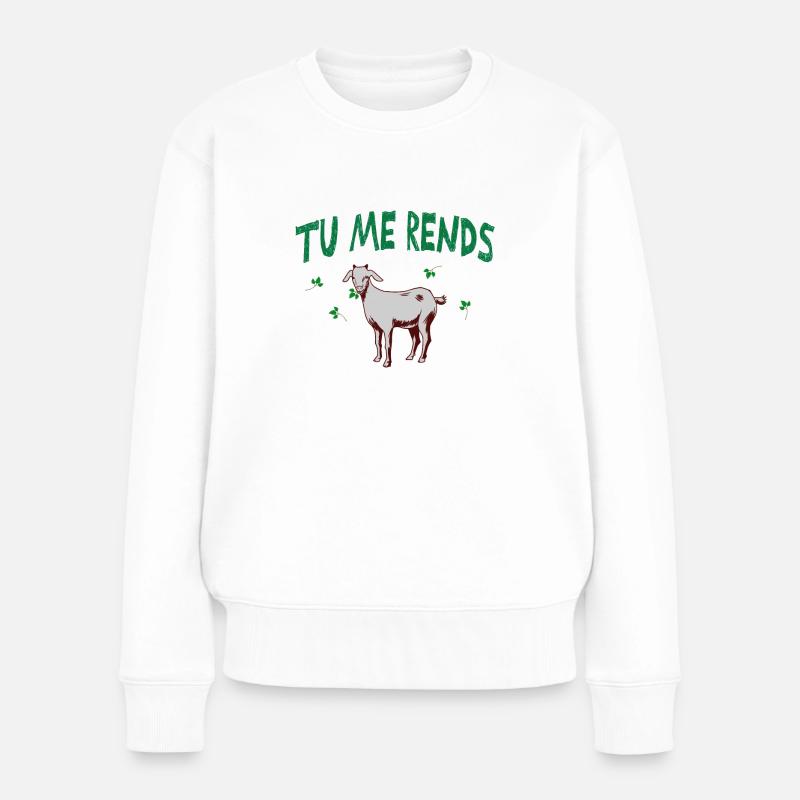 Tu me rends chèvre. - Pull Premium bio Femme - blanc