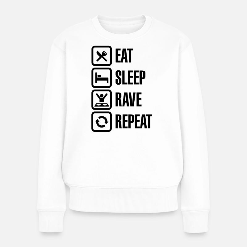 Eat sleep rave repeat - Pull Premium bio Femme - blanc