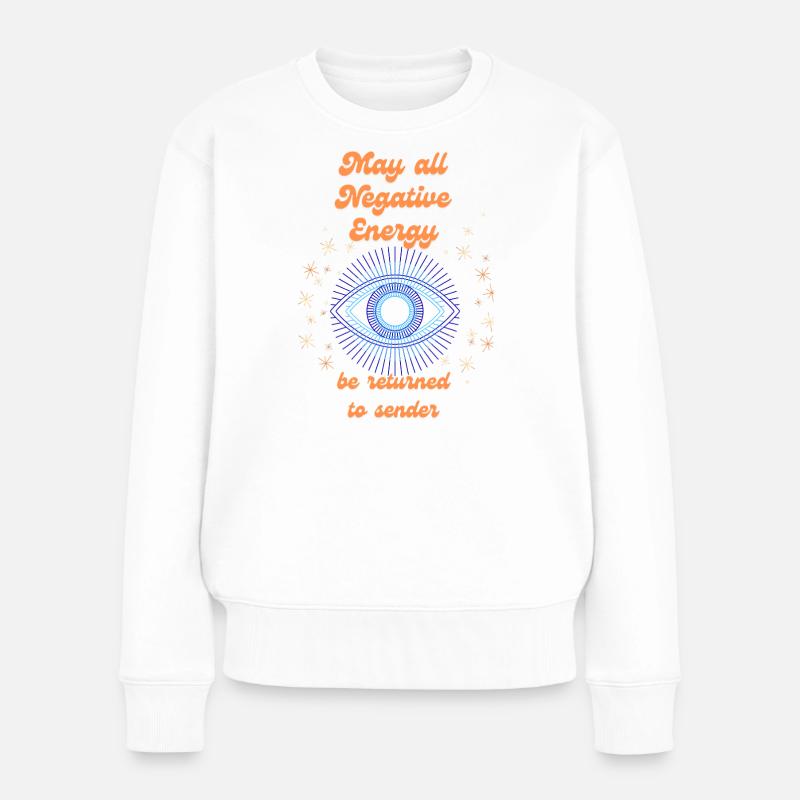 No Negative Energy - Frauen Premium Bio Pullover - Weiß