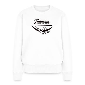 Trainerin Rentnerin Rente Ruhestand Abschied Danke - Frauen Premium Bio Pullover - Weiß - Vorne - Julia (174cm)