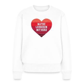 Mathe Lehrerin mit Herz Danke Beste Mathelehrerin - Frauen Premium Bio Pullover - Weiß - Vorne - Julia (174cm)