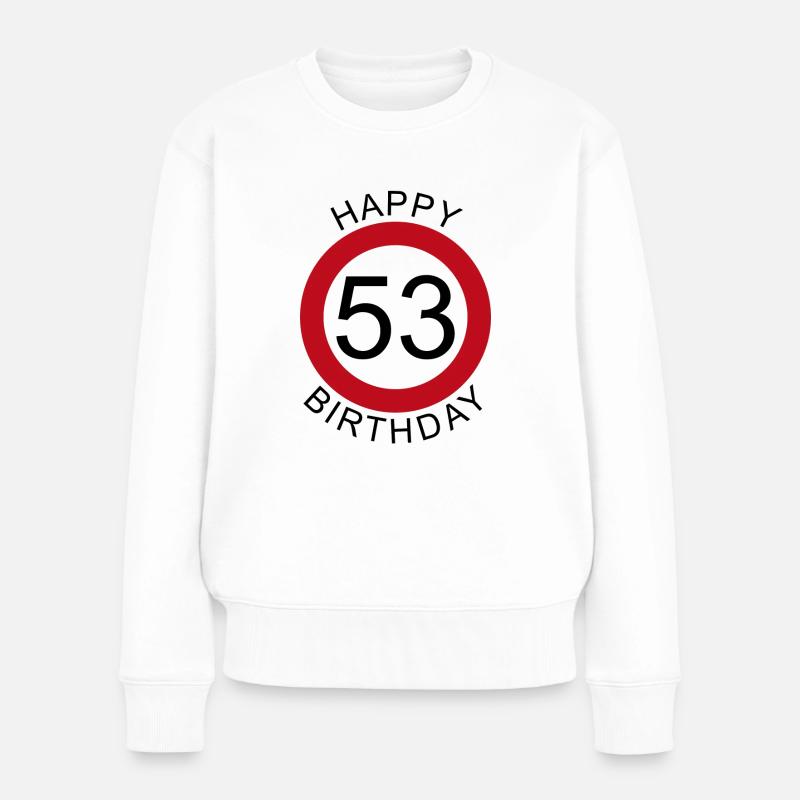 Joyeux anniversaire 53 panneau de signalisation - Pull Premium bio Femme - blanc