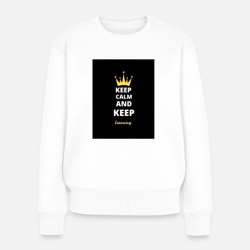 Keep Calm And Keep Learning T-Shirt - Frauen Premium Bio Pullover - Weiß