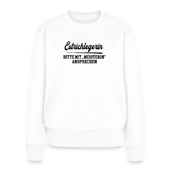 Estrichlegerin Meister Prüfung Bestanden Abschluß - Frauen Premium Bio Pullover - Weiß - Vorne - Julia (174cm)