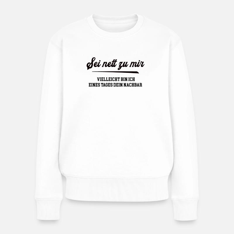 Nachbar Einzug Einweihung Feier Nachbarschaft Haus - Frauen Premium Bio Pullover - Weiß