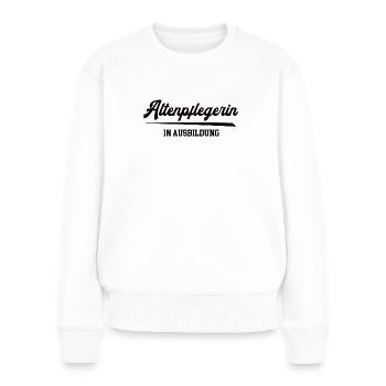 Ausbildung Altenpflegerin Azubine Altenpflege Frau - Frauen Premium Bio Pullover - Weiß - Vorne - Julia (174cm)