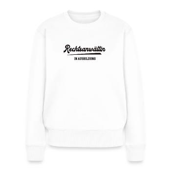 Ausbildung Rechtsanwältin Anwältin Rechtsanwaeltin - Frauen Premium Bio Pullover - Weiß - Vorne - Julia (174cm)
