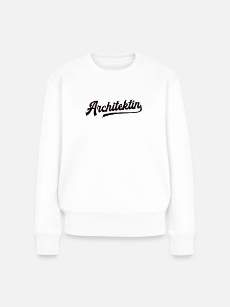 Architektin Baumeisterin Frauen Architektur - Frauen Premium Bio Pullover - Weiß