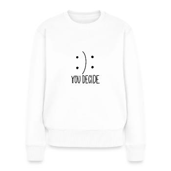 You Decide - Frauen Premium Bio Pullover - Weiß - Vorne - Julia (174cm)