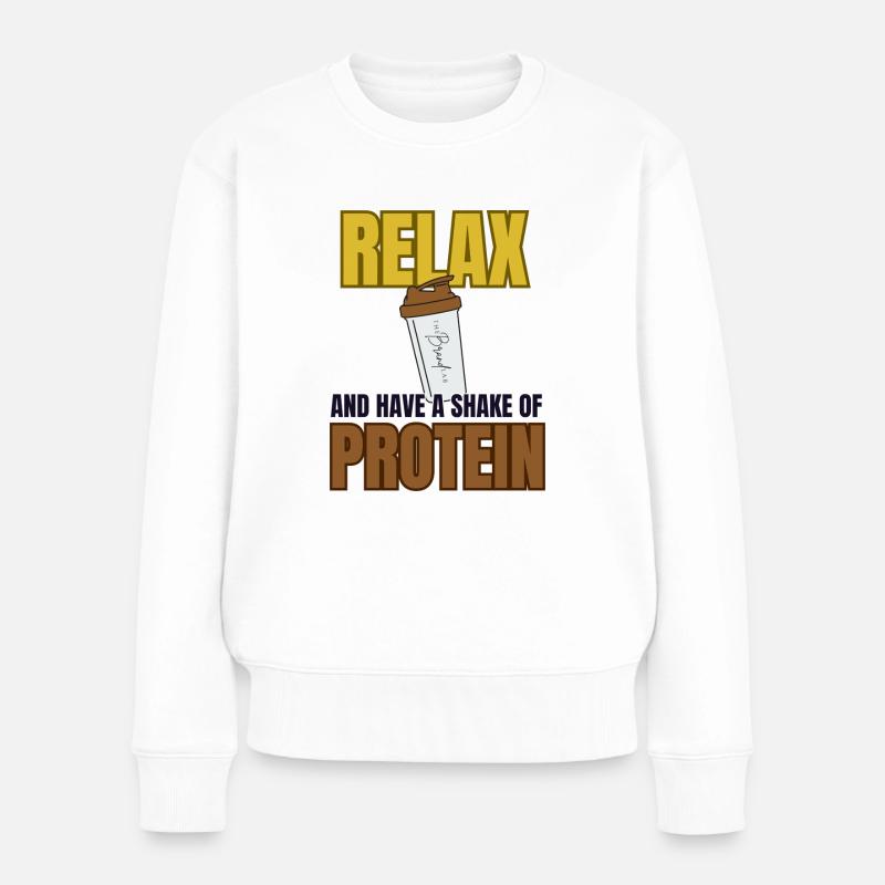Relax and have a Shake of Protein - Frauen Premium Bio Pullover - Weiß