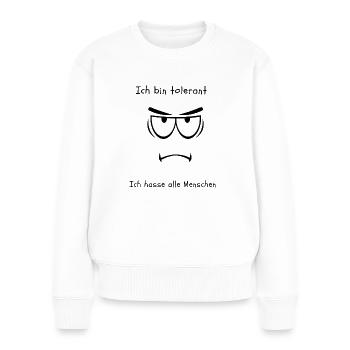 Toleranz - Frauen Premium Bio Pullover - Weiß - Vorne - Julia (174cm)