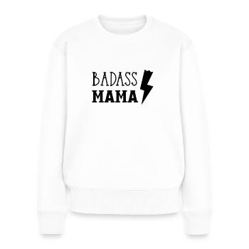 Badass Mama - Frauen Premium Bio Pullover - Weiß - Vorne - Julia (174cm)