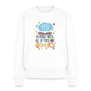 J’ai besoin de ces livres disant bibliothèque de livres - Pull Premium bio Femme - blanc - Devant - Julia (174cm)