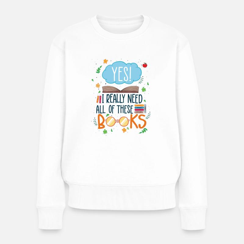 Ich brauche diese Bücher Spruch Buch Bibliothek - Frauen Premium Bio Pullover - Weiß