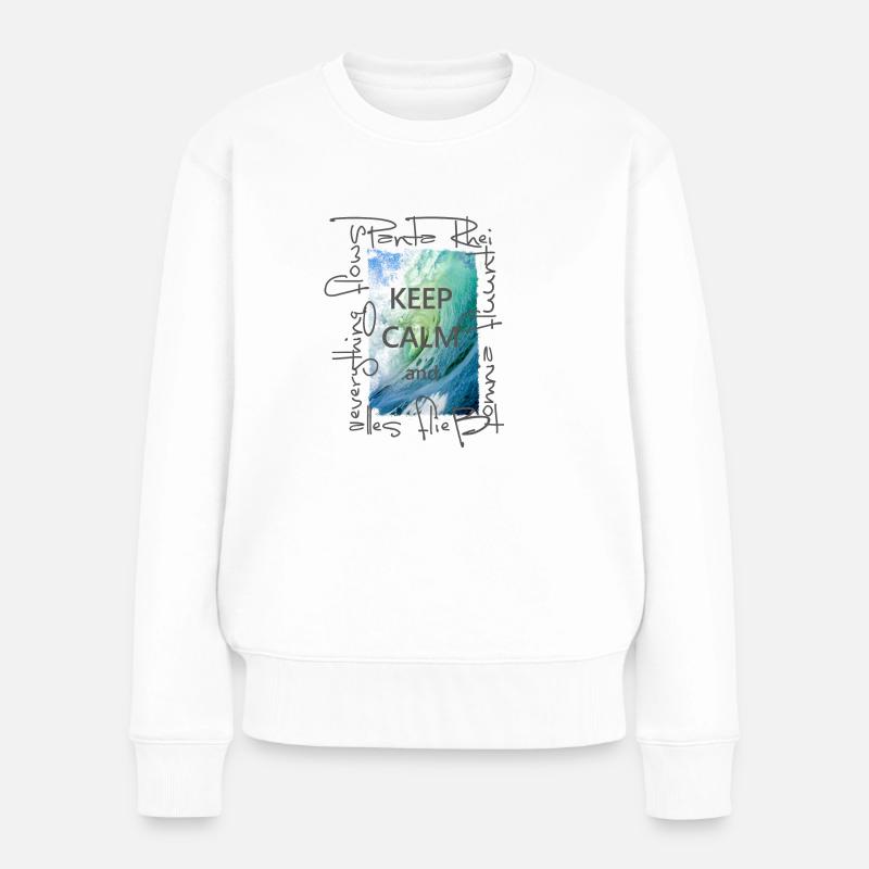 Keep Calm and everything flows - Frauen Premium Bio Pullover - Weiß