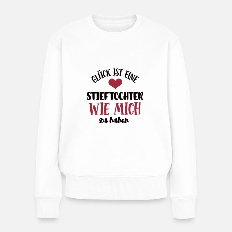 Stieftochter Danke Dankeschön Geburtstag Stiefkind - Frauen Premium Bio Pullover - Weiß