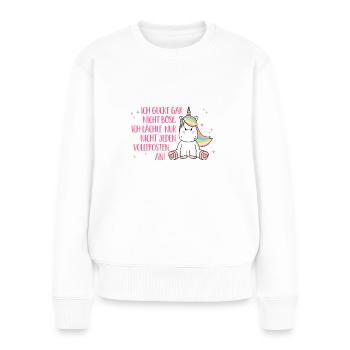 Gucke nicht böse - Lustiger Einhorn Spruch Kind - Frauen Premium Bio Pullover - Weiß - Vorne - Julia (174cm)