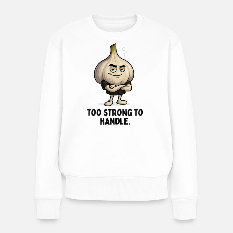Zu stark zum Anfassen Knoblauch - Frauen Premium Bio Pullover - Weiß