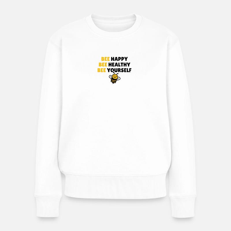 Bee Happy Bee Healthy Bee Yourself - Pull Premium bio Femme - blanc