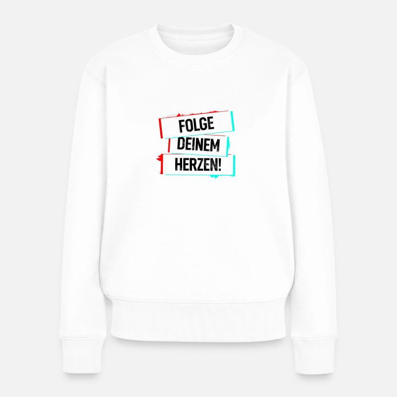 Folge Deinem Herzen! - Frauen Premium Bio Pullover - Weiß