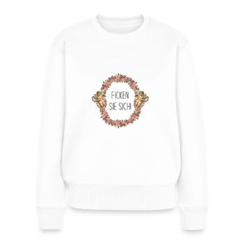 Ficken Sie sich - Frauen Premium Bio Pullover - Weiß - Vorne - Julia (174cm)