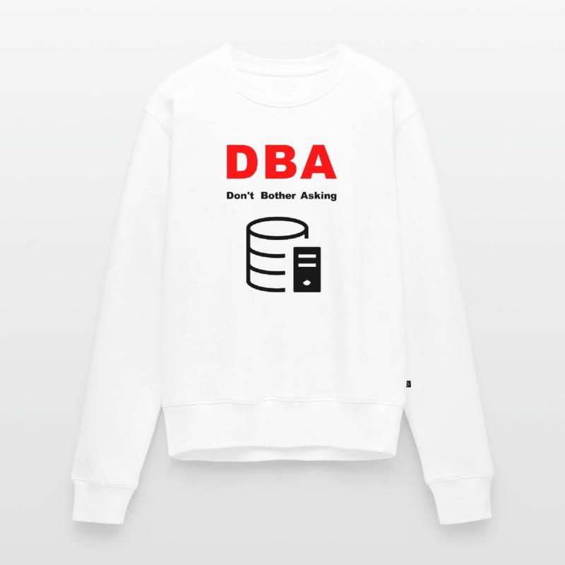 DBA Database Administrator, Please Do Not Disturb Women's Premium Organic Jumper